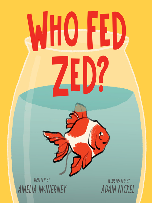 Title details for Who Fed Zed? by Amelia McInerney - Wait list